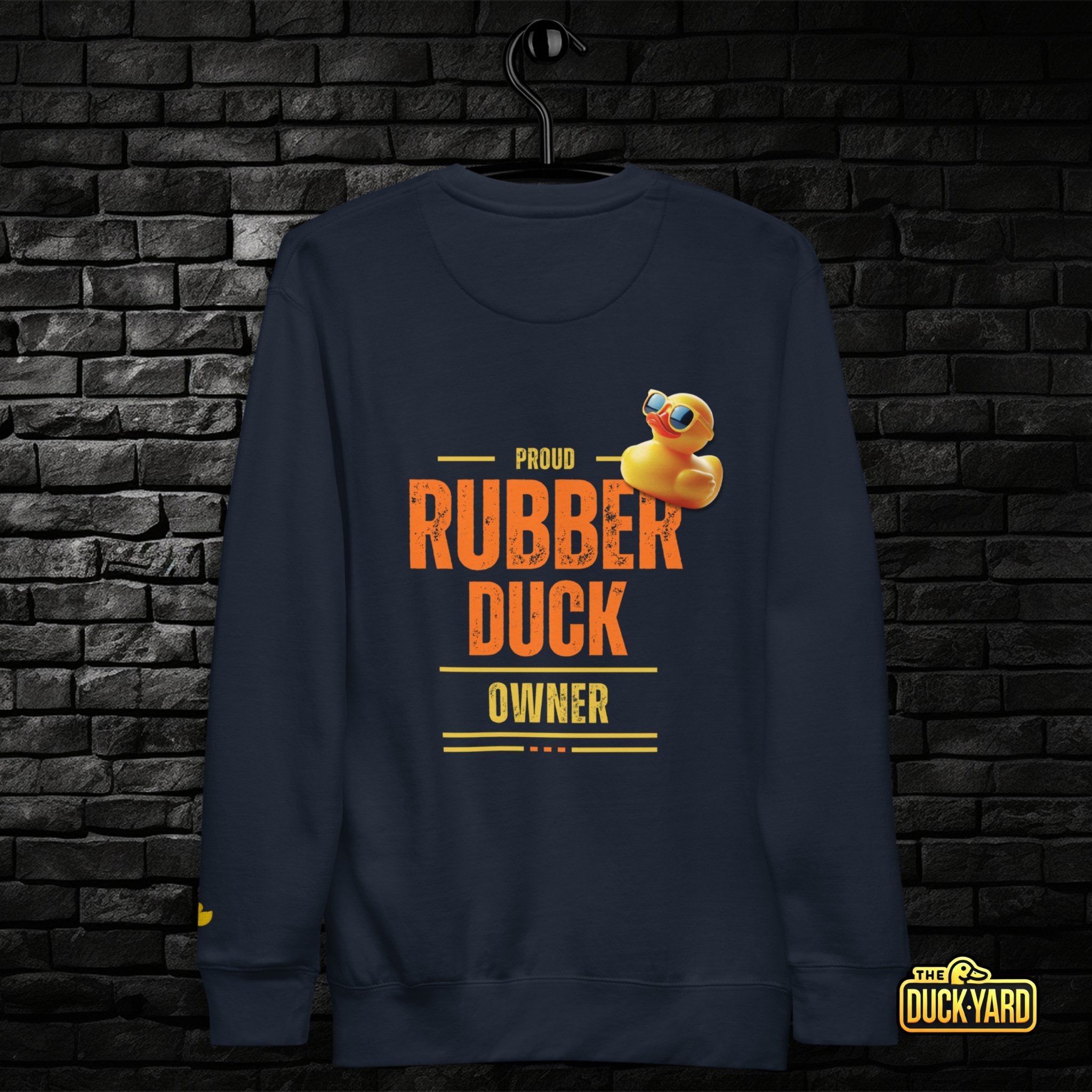 Proud Rubber Duck Owner | Unisex Premium Sweatshirt